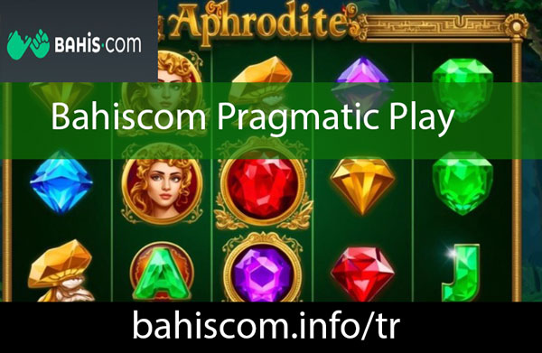 Bahiscom pragmatic play sağlayıcısıyla güvenilir formattadır.